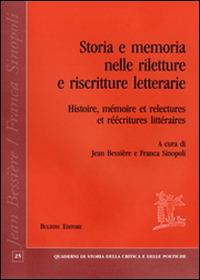 Storia e memoria nelle riletture e riscritture letterarie-Histoire, mémoire et relectures et reécritures littéraires - copertina