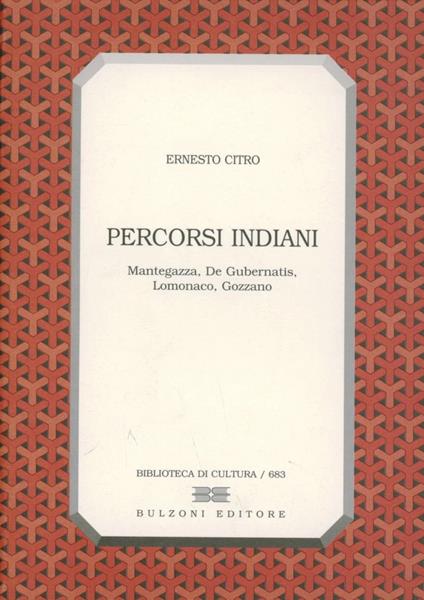 Percorsi indiani. Mantegazza, De Gubernatis, Lomonaco, Gozzano - Ernesto Citro - copertina