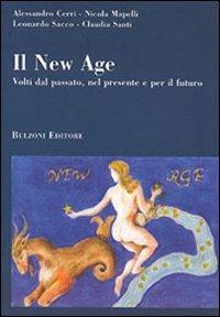 Il new age. Volti del passato, nel presente e per il futuro - copertina