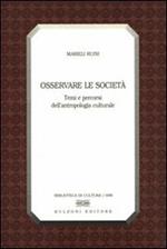 Osservare le società. Temi e percorsi dell'antropologia culturale