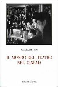 Il mondo del teatro nel cinema - Sandra Pietrini - copertina
