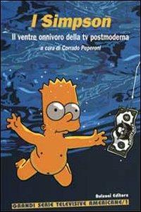 I Simpson. Il ventre onnivoro della Tv postmoderna - Corrado Peperoni -  Libro - Bulzoni - Grandi serie televisive americane