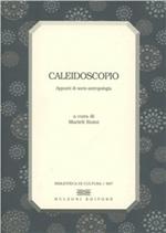 Caleidoscopio. Appunti di socio-antropologia