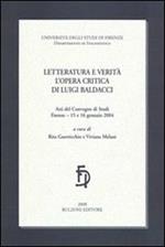 Letteratura e verità. L'opera critica di Luigi Baldacci