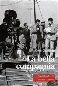 La bella compagnia - Orio Caldiron - copertina