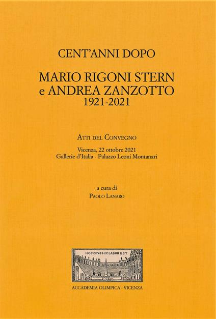 Cent'anni dopo. Mario Rigoni Stern e Andrea Zanzotto. 1921-2021 - copertina