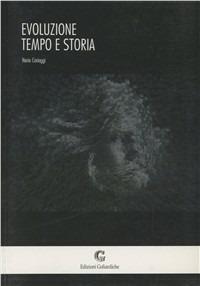 Evoluzione, tempo e storia - Nerio Cariaggi - copertina