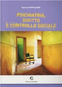 Psichiatria. Diritto e controllo sociale - Fabrizio Pappalardo - copertina