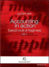 Accounting in action. Esercizi svolti di ragioneria. Vol. 1 - Bruno De Rosa - copertina