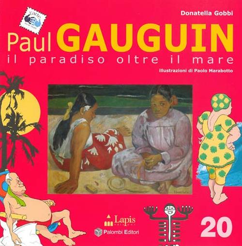 Paul Gauguin. Il paradiso oltre il mare - Donatella Gobbi - copertina