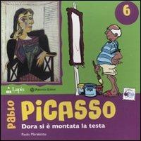 Pablo Picasso. Dora si è montata la testa. Ediz. illustrata - Paolo Marabotto - copertina