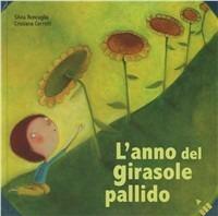 L' anno del girasole pallido - Silvia Roncaglia,Cristiana Cerretti - copertina