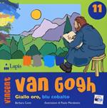 Vincent van Gogh. Giallo oro, blu cobalto