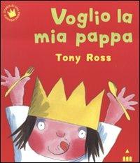 Voglio la mia pappa - Tony Ross - copertina