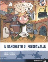 Il banchetto di Freddavalle - Didier Dufresne,Didier Balicevic - copertina