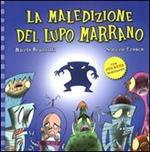 La maledizione del lupo marrano. Con adesivi