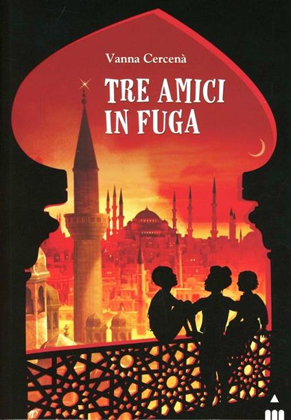 Tre amici in fuga - Vanna Cercenà - copertina