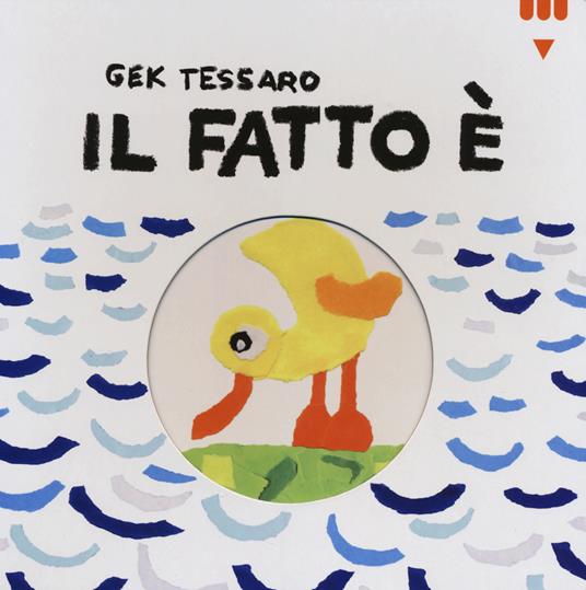 Il fatto è.... Ediz. illustrata - Gek Tessaro - copertina