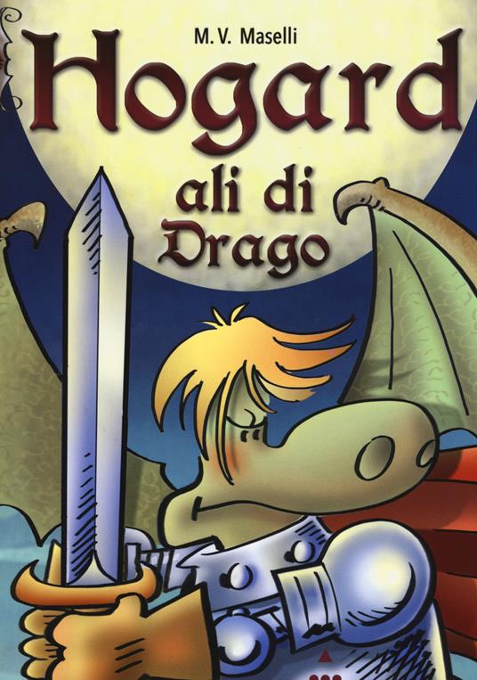 Ali di drago. Hogard - Mirco V. Maselli - copertina