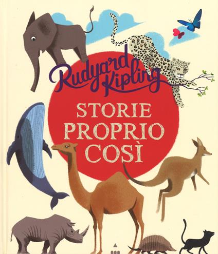 Storie proprio così. Ediz. illustrata - Rudyard Kipling - copertina