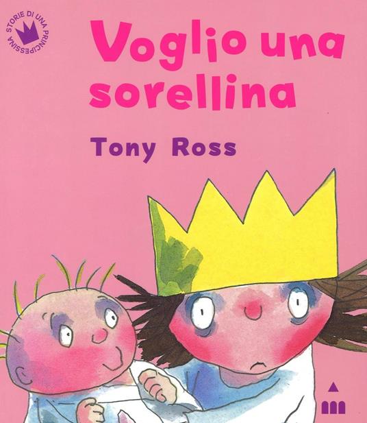 Voglio una sorellina. Ediz. illustrata - Tony Ross - copertina