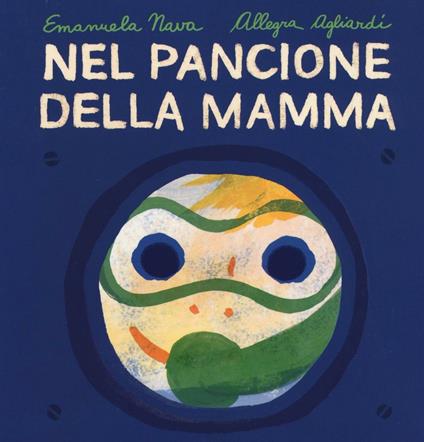 Nel pancione della mamma. Ediz. illustrata - Emanuela Nava,Allegra Agliardi - copertina