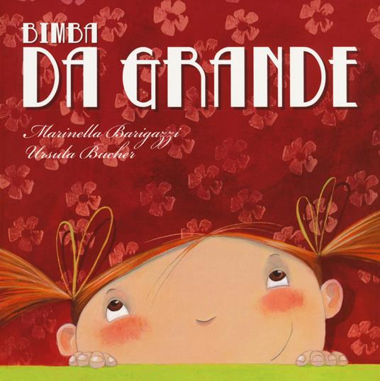 Bimba da grande. Ediz. a colori - Marinella Barigazzi - copertina