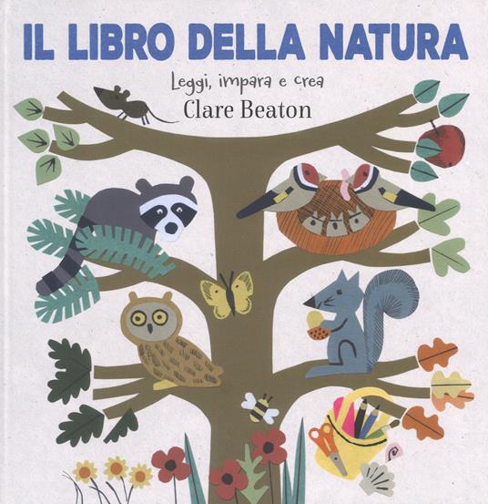 Il libro della natura. Ediz. a colori - Clare Beaton - copertina