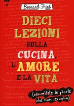 Dieci lezioni sulla cucina, l'amore e la vita