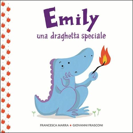 Emily una draghetta speciale. Ediz. a colori - Francesca Marra - copertina