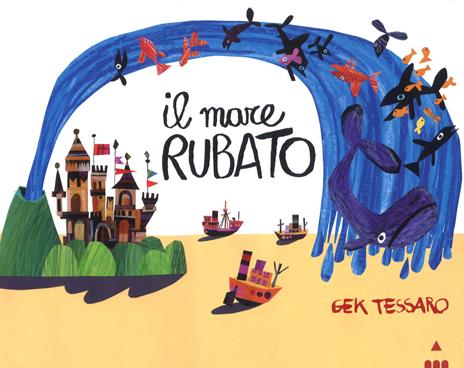 Il mare rubato. Ediz. a colori - Gek Tessaro - copertina