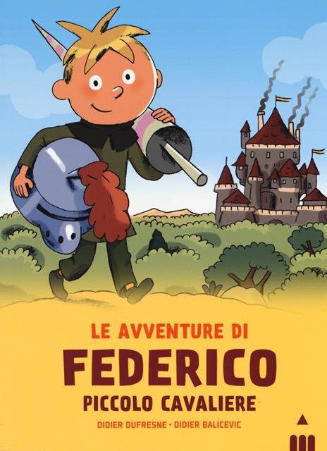 Avventure di Federico piccolo cavaliere - Didier Dufresne - copertina