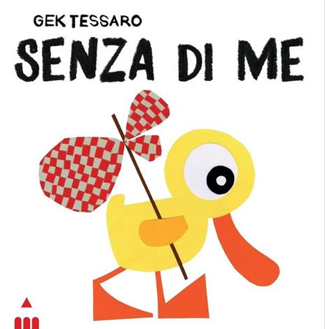 Senza di me. Ediz. a colori - Gek Tessaro - copertina