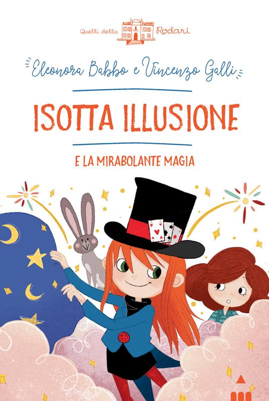 Isotta Illusione e la mirabolante magia - Eleonora Babbo,Vincenzo Galli - copertina