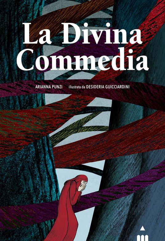 La Divina Commedia. Ediz. a colori - Arianna Punzi - Libro - Lapis - Grandi  classici | IBS