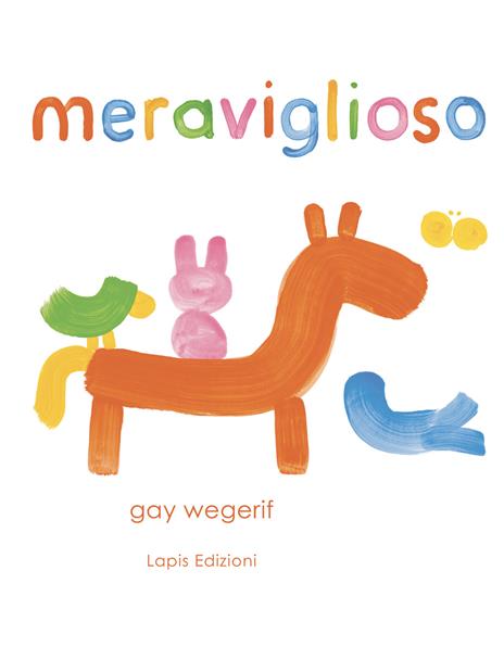 Meraviglioso. Ediz. a colori - Gay Wegerif - copertina