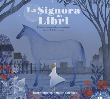 La Signora dei libri. Una storia ispirata allo straordinario lavoro di Jella Lepman. Ediz. illustrata - Kathy Stinson - copertina