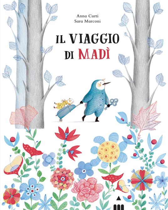 Il viaggio di Madì. Ediz. a colori - Sara Marconi,Anna Curti - copertina