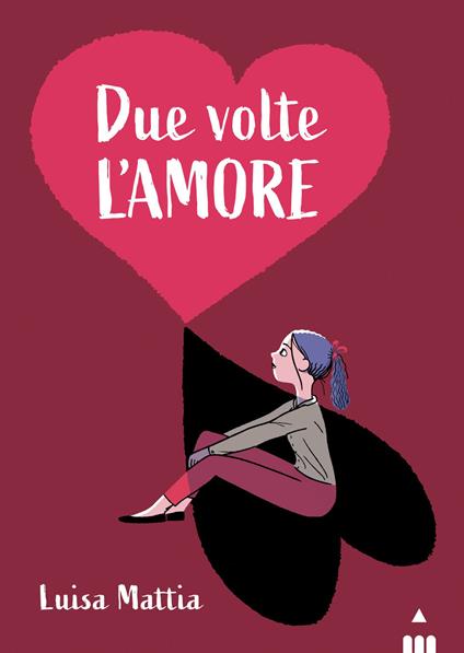 Due volte l'amore - Luisa Mattia - copertina