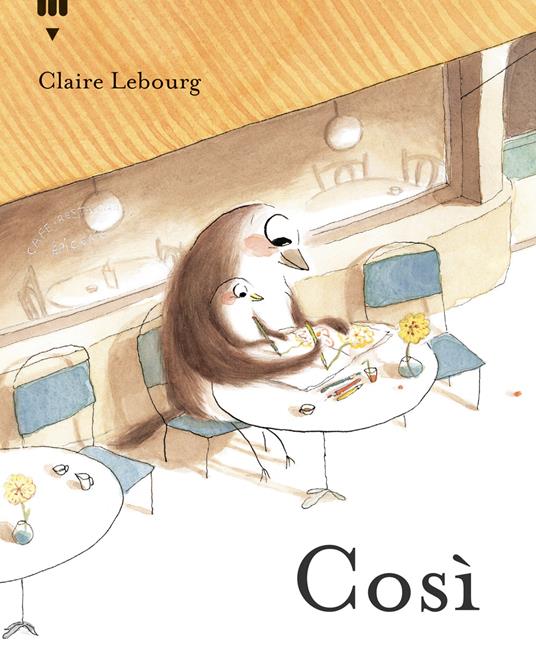 Così. Ediz. a colori - Claire Lebourg - copertina