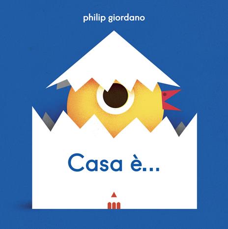 Casa è.... Ediz. a colori - Philip Giordano - copertina