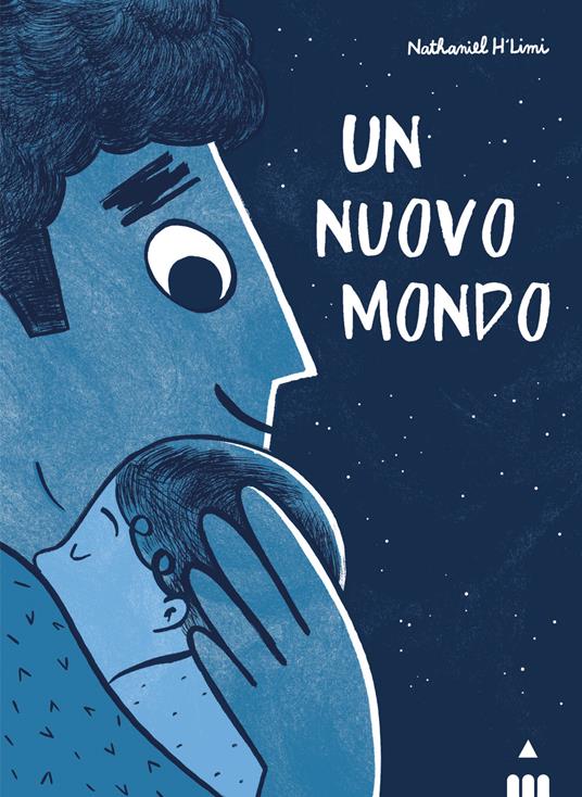 Un nuovo mondo. Ediz. a colori - Nathaniel H'limi - copertina