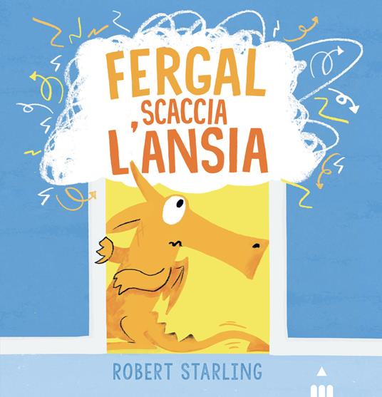 Fergal scaccia l'ansia. Ediz. a colori - Robert Starling - copertina