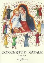 Concerto di Natale. Poesie, racconti, pensieri