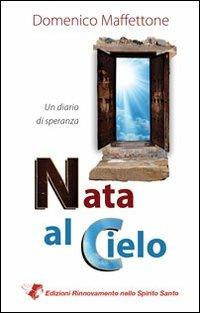 Nata al cielo - Domenico Maffettone - copertina