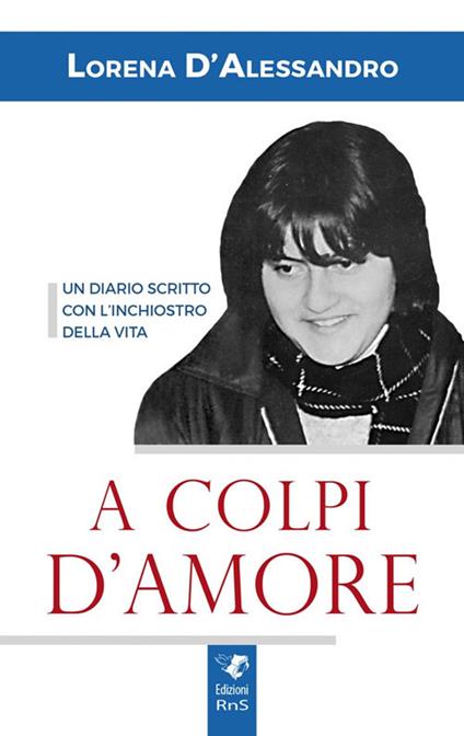 A colpi d'amore - Lorena D'Alessandro - copertina