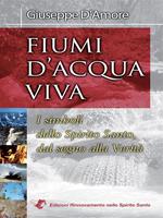 Fiumi d'acqua viva. I simboli dello Spirito Santo, dal segno alla verità