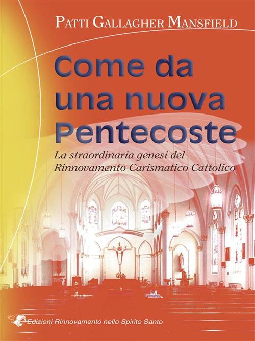 Come una nuova pentecoste - Patty Gallagher Mansfield - ebook