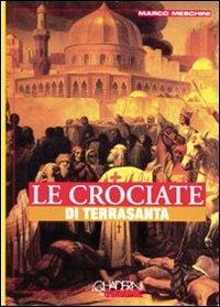 Le crociate di Terra Santa - Marco Meschini - copertina