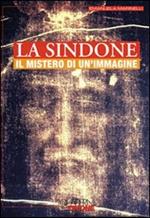 La Sindone. Il mistero di un'immagine